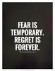 fear is temporary.jpg